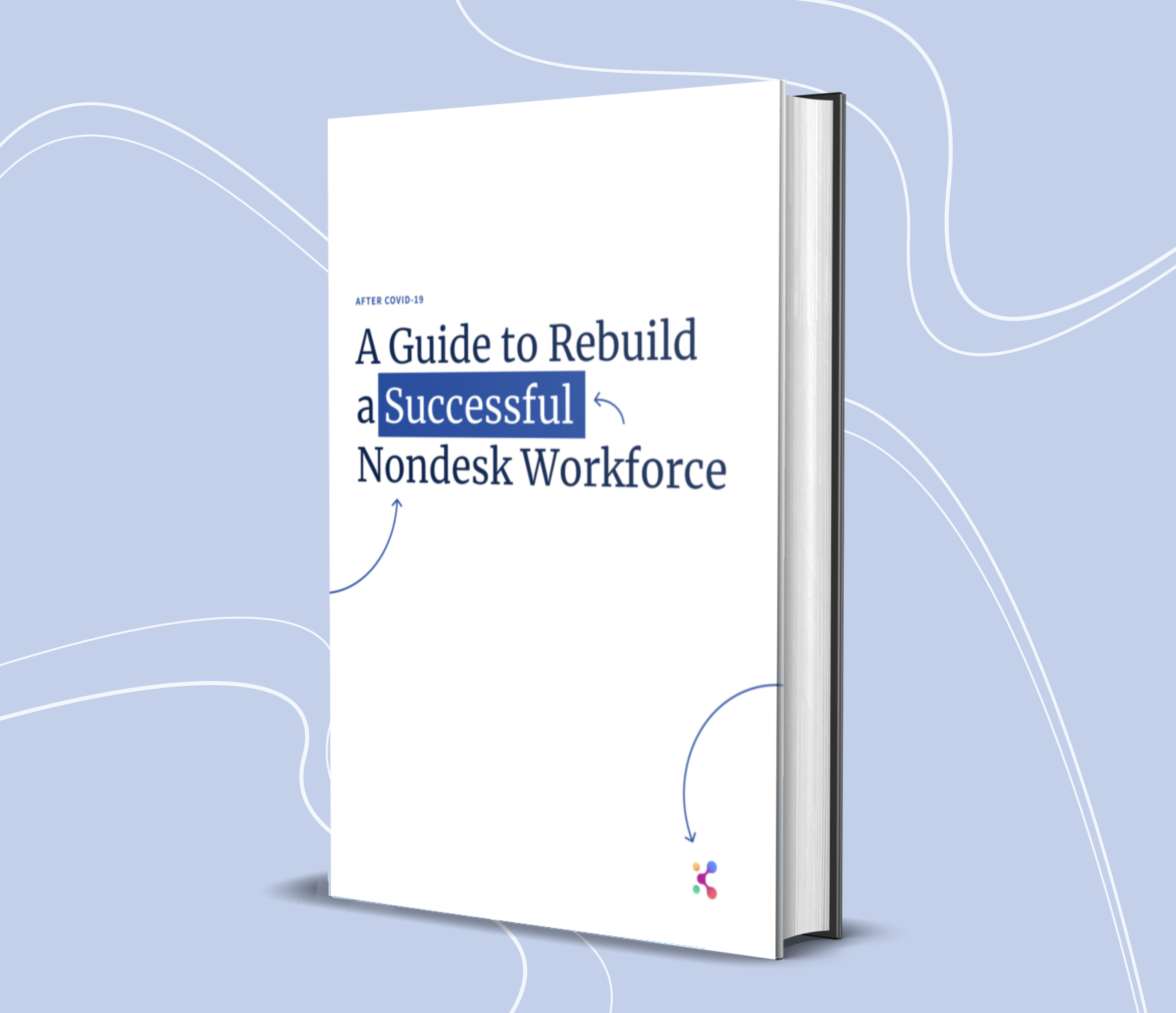 A Guide to Rebuild a Successful Nondesk Workforce